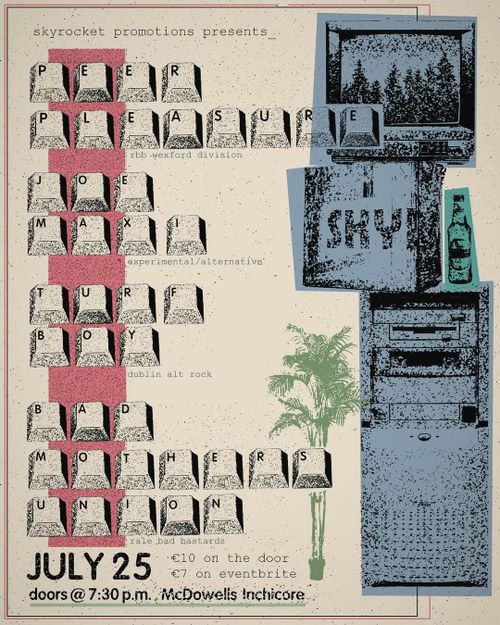 Skyrocket presents: Peer Pleasure, Joe Maxi, Turf Boy, Bad Mothers Union @McDowells