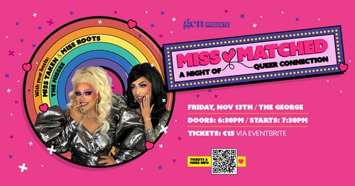 GCN presents Miss Matched: a night of queer connection