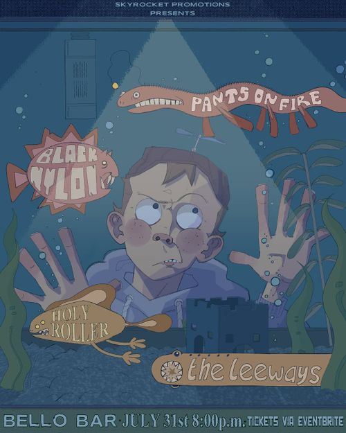 SKYROCKET PRESENTS: Pants On Fire / Black Nylon / Holy Roller / The Leeways @ Bello Bar
