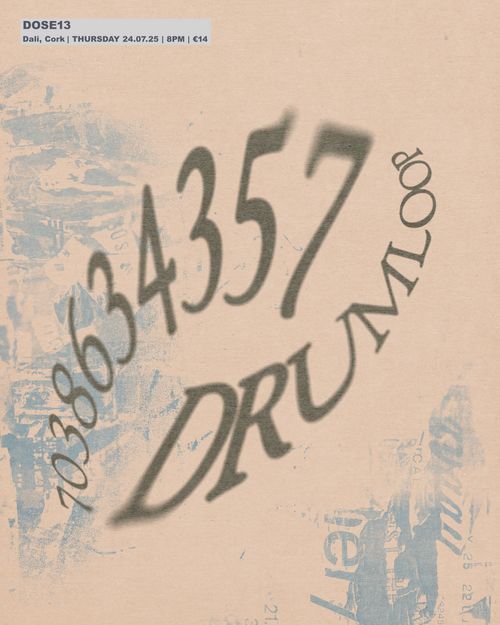 DOSE: 7038634357 / Drumloop