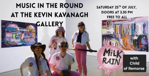 Music in the round, Milk Rain and Dom Byrne