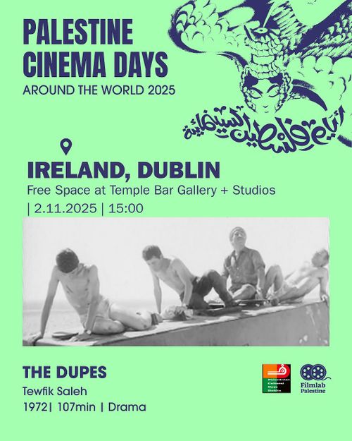 Free Screening of The Dupes (1972) presented by Palestine Cultural Days Dublin & Film Lab Palestine