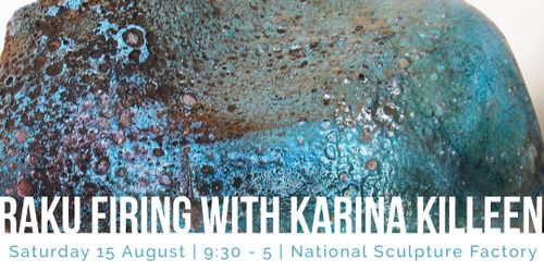 Raku Firing with Karina Killeen