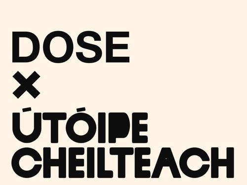 DOSE x Útóipe Cheilteach: Trá Pháidín / Rising Damp / Seamas Hyland / Little O