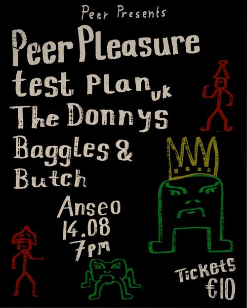 Peer Pleasure, test plan (uk), The Donnys, Baggles & The Butch @ Anseo