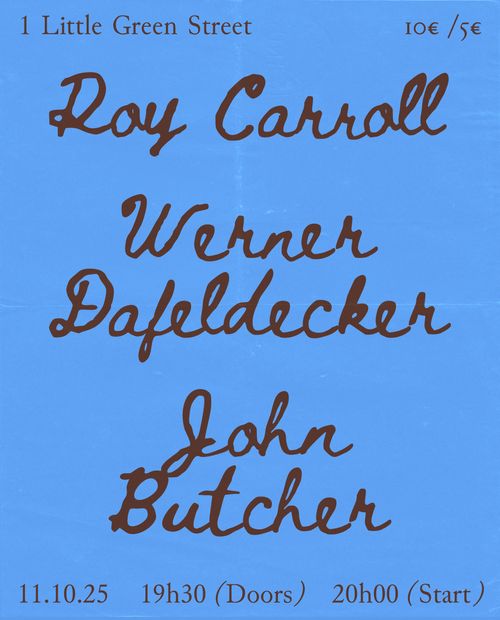 Roy Carroll, Werner Dafeldecker, John Butcher 