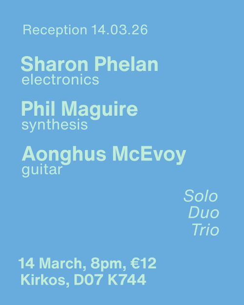Reception - Sharon Phelan/Phil Maguire/Aonghus McEvoy