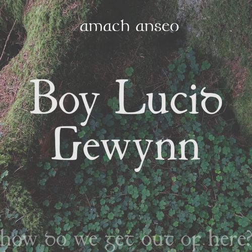 Boy Lucid and Gweynn: Helping You Get Out of Here