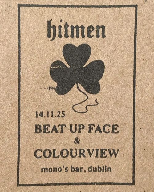 HITMEN / BEAT UP FACE / COLOURVIEW @ MONOS