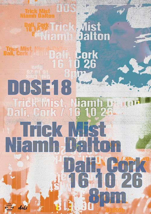 DOSE: Trick Mist / Niamh Dalton