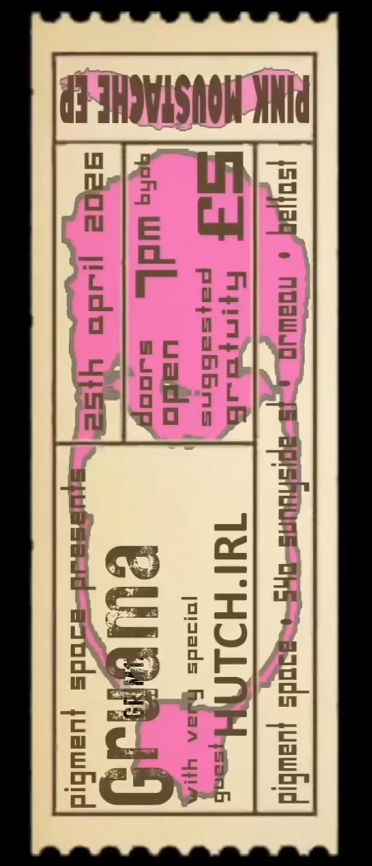 Gruama ft. HUTCH.IRL - Pink Moustache EP Launch