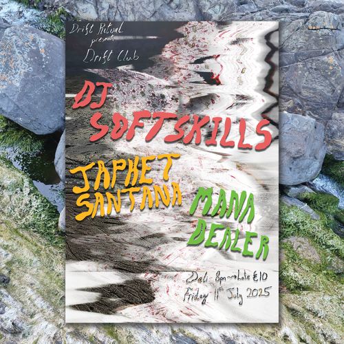 Drift Ritual presents Drift Club: DJ Softskills, Japhet Santana, and Mana Dealer